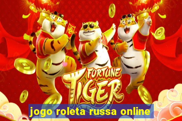 jogo roleta russa online